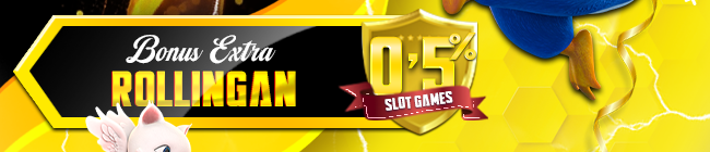 BONUS ROLLINGAN KHUSUS SLOT GAMES 0.5%