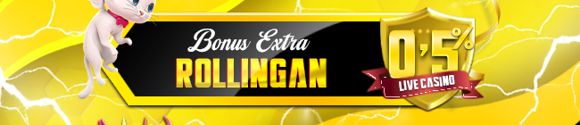 BONUS ROLLINGAN KHUSUS LIVE CASINO GAMES 0.5%